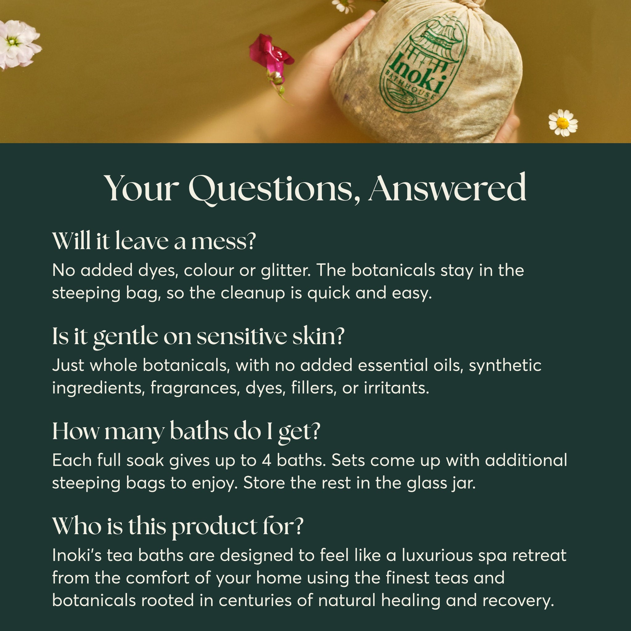 Inoki tea bath FAQ - your questions, answered